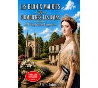 Les Bijoux Maudits de Plombières-les-Bains : L'Impératrice Eugénie