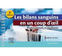 Les bilans sanguins en un coup d'oeil: Professionnels et étudiants