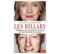 Les Billary - Enquête Sur Le Couple De Pouvoir Le Plus Fascinant Du Monde