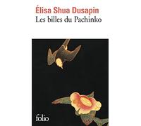 Elisa Shua Dusapin – Les billes du Pachinko – Gallimard