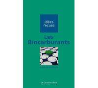 Les biocarburants Idées reçues sur les biocarburants - Ariane Dominicis (de) - Cavalier Bleu Eds - broché - Etude