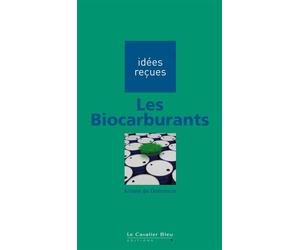 Les biocarburants Idées reçues sur les biocarburants - Ariane Dominicis (de) - Cavalier Bleu Eds - broché - Etude