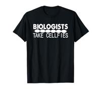 Les biologistes prennent Cellfies Humour Science Drôle T-Shirt