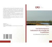 Les biomarqueurs indicateurs de traçage de la pollution: Les embouchures du golfe de Tunis