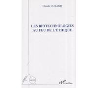 Les biotechnologies au feu de l'éthique