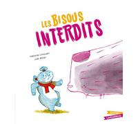 Les Bisous interdits - Mélanie Limouzin - Gautier-Languereau - cartonné - Album jeunesse