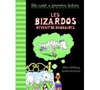 Allan Ahlberg – Les Bizardos rêvent de dinosaures – Roman cadet dès 6 ans – Poche