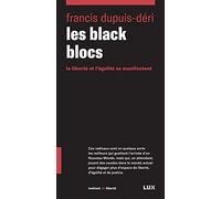 Les black blocs: La liberté et l'égalité se manifestent