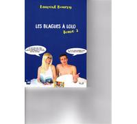 LES BLAGUES A LOLO - Tome 3 - - Laurent Boucry - Revoir - broché - Anthologie