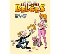 Les Blagues belges T03: Dites-le avec des frites !