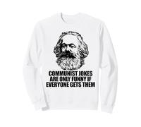 Les blagues communistes ne sont drôles Que si Tout Le Monde obtient Karl Marx Meme Sweatshirt