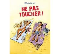 Les Blagues de Dany T01: Ne pas toucher!