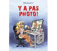 Les Blagues de Dany T02: Y a pas photo!