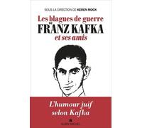 Les Blagues de guerre de Franz Kafka et ses amis