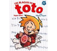 Les Blagues de Toto T13 - Super zéro ! Super Zéro ! - Thierry Coppée - Delcourt - cartonné - Bande dessinée jeunesse
