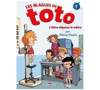 Les Blagues De Toto - Tome 8 - L'élève Dépasse Le Mètre