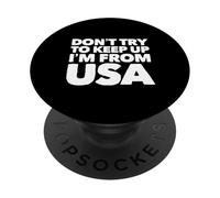 Les blagues drôles des États-Unis n'essaient Pas de Suivre Le Rythme, Je Viens des États-Unis PopSockets PopGrip Adhésif