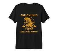 Les Blagues sur Les Asiatiques, C'est n'importe Quoi T-Shirt Haut de Gamme