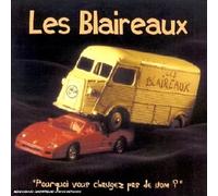 Les Blaireaux - Pourquoi Vous Ne Changez Pas De Nom