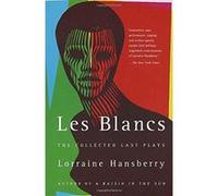 Lorraine Hansberry – Les Blancs – Vintage Books
