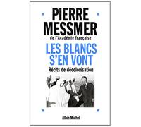 Les Blancs s'en vont: Récits de décolonisation