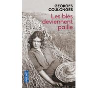 Les blés deviennent paille - Georges Coulonges - Pocket - Poche - Roman