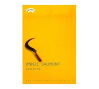 Les blés Suivi d'une autre nouvelle - Annie Saumont - Losfeld Joelle - broché - Nouvelles