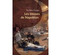 Les blessés de Napoléon - Florence Vatan - Passés Composés - broché - Essai