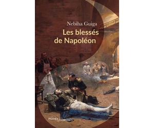 Les blessés de Napoléon - Florence Vatan - Passés Composés - broché - Essai