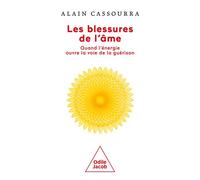 Les Blessures de l'âme - Alain Cassourra - Odile Jacob - broché - Essai