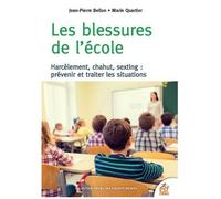 Les Blessures De L'école - Harcèlement, Chahut, Sexting : Prévenir Et Traiter Les Situations