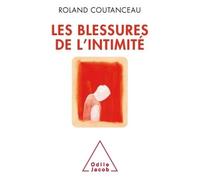 Les Blessures de l'intimité - Roland Coutanceau - Odile Jacob - broché - Essai