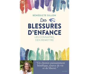 Les blessures d'enfance. Les connaître, s'en remettre - Bénédicte Sillon - Mame - broché - Essai