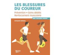 Collectif – Les blessures du coureur – Prévention, soins dédiés, renforcement musculaire – Broché