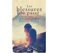 Les blessures du passé Lark Cove, T3 - Devney Perry - Pemberley - broché - Roman