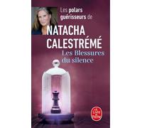Les Blessures du silence - Natacha Calestrémé - Lgf - Poche - Roman