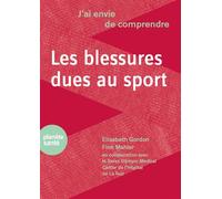 Les blessures dues au Sport - Elisabeth Gordon - Planete Sante - broché - Guide