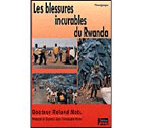Les Blessures incurables du Rwanda - Roland Noël - Paari - Makitec Sarl - broché - Récit