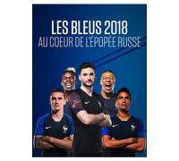 Les Bleus 2018 : Au Coeur De L'épopée Russe - Blu-Ray