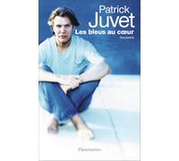 Patrick Juvet – Les bleus au coeur – Souvenirs – Broché (Flammarion)