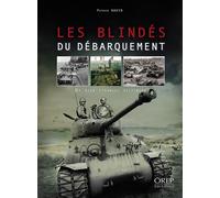 Les blindés du Débarquement - David Patrick - Orep - broché - Monographie