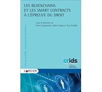 Les blockchains et les smart contracts à l'épreuve du droit