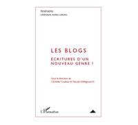 Les blogs : écritures d'un nouveau genre ? N° 2 - 2010 - Itineraires Litterat - L'harmattan - broché - Livre