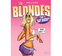 Les Blondes T04: Plus Blondes que jamais!