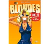 Les Blondes T11 - Plus blondes que blondes ! Gaby (Scénario), Dzack (Dessinateur), Yoann Guillo (Coloriste)