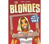 Les Blondes T18 - Vu à la télé Gaby (Scénario), Dzack (Dessinateur), Yoann Guillo (Coloriste)