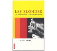 Les Blondes, Une Drôle D'histoire - D'aphrodite À Madonna