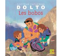 Les bobos - Catherine Dolto - Gallimard jeunesse - cartonné - Album éveil dès la naissance