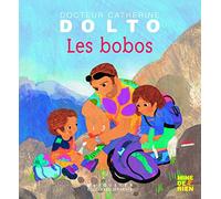 Docteur Catherine Dolto – Les bobos – de 2 à 7 ans – Gallimard