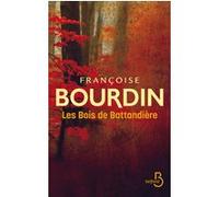 Les Bois de Battandière Françoise Bourdin (Auteur)